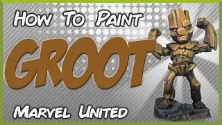 Painting Groot - Marvel United: Guardians of the Galaxy Remix