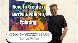 How To Create A Sacred Geometry Painting Video 3 - Starting To Use Some Paint