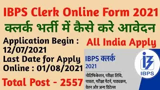 IBPS Clerk X Online Form 2021 IBPS  Online Application Form for the Clerk XI Recruitment 2021