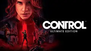Control (NEXT-GEN Graphic) - Часть 2