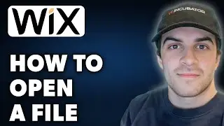 How to Open File in Wix (Full 2024 Guide)