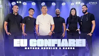 EU CONFIAREI - @Maycondouglas-ipm  e Banda / Live Session