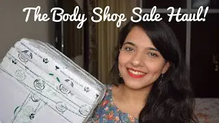 The Body Shop Sale Haul | HerHappyFace