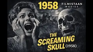The Screaming Skull (1958) &ndash; A Bizarre Cult Horror Classic