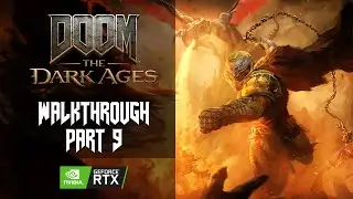 DOOM THE DARK AGES Full Gameplay Walkthrough Part 9 4K 60FPS No Commentary