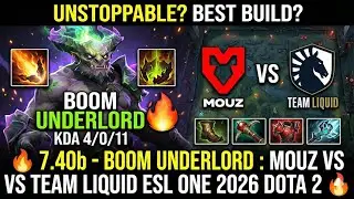 🔥 7.40b - BOOM UNDERLORD : MOUZ VS TEAM LIQUID ESL ONE 2026 DOTA 2 KDA  4 0 11 🔥 #boom #underlord