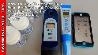 How to Use the eXact iDip&reg; Pool Professional Test Kit Smart Photometer System