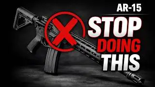 10 ошибок AR 15, которые постоянно совершают новые покупатели #проблемысоспуском