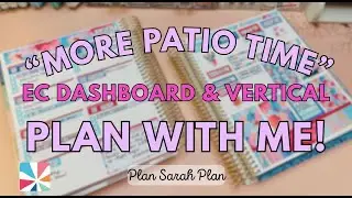 Plan With Me! | Aug. 25-31 | EC Dashboard & Vertical | More Patio Time