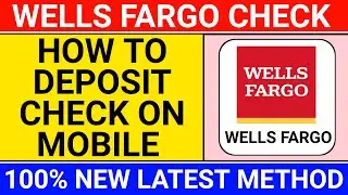 how to deposit check on wells fargo mobile app | how to wells fargo mobile deposit