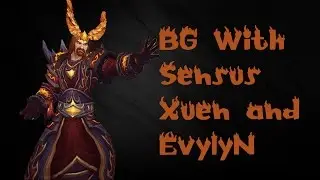 [Sparknutz] Bg with Sensus,Xuen and Evylyn