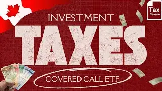 Как облагаются налогом ETF с покрытием колл? Налоговый сезон для канадцев уже наступил!