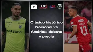 GRAN DEBATE DE CASAS ESCARLATA Y VERDOLAGA - PREVIA CLÁSICO ATLÉTICO NACIONAL VS AMERICA DE CALI.
