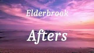 Elderbrook - Afters (lyrics)