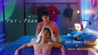 Pat x Pran | Bad Buddy | Sex Drugs Etc  [BL FMV]