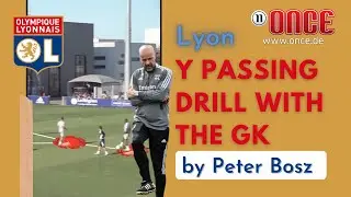 Lyon - Y passing drill with the goalkeeper by Peter Bosz