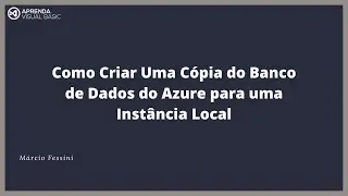 Como Criar uma Cópia do Banco de Dados do Azure para Sua Máquina Local