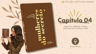 AUDIOBOOK - MULHERES DO SECRETO | Capítulo 4