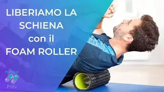 Come usare il FOAM ROLLER per schiena, collo e spalle!
