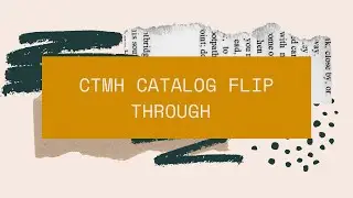 BRAND NEW CTMH Catalog Flip Through//July - August 2023