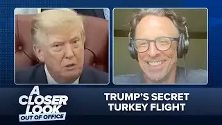 Trump’s Secret Turkey Flight, Reflecting Pool Humiliation & Iran Chaos: A Closer Look Out of Office