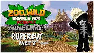 Minecraft: Zoo and Wild Animal (ZAWA) Mod SUPERCUT - S1 PART 2