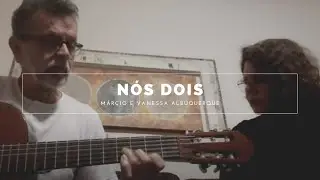 Nós dois (Celso Adolfo) por Márcio Albuquerque e Vanessa Pontes