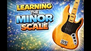 Learning The Minor Scale on Bass