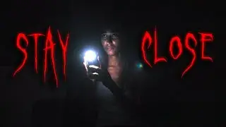 STAY CLOSE - Short Horror Film
