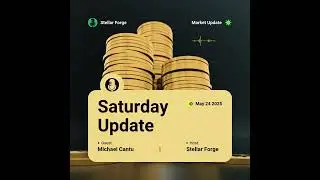 May 24 2025 Stellar Forge Signal: Weekly Crypto & Market Pulse by Stellar Forge Mining