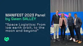 MANIFEST - Space Logistics: From Low Earth Orbit, to the Moon and Beyond with Gwen SALLEY