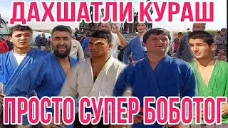 КАТТА КУРАШ УЗУН БОБОТОГ БУНАКАСИ БУЛМАГАНДИ МУХСИН СОХИТ ДАДАХОН БЕКМУРОД ШЕРАЛИ ЭРАЛИ ФАЙЗАЛИ