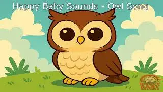 Owl Song | Fun Animal Sounds & Rhymes | Animals for Kids Album | Happy Baby Sounds
