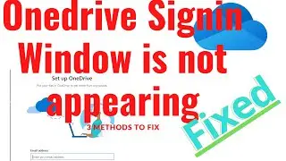 OneDrive Signin Window is not appearing,