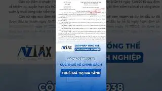 C&ocirc;ng văn 5938 của Cục Thuế về ch&iacute;nh s&aacute;ch thuế gi&aacute; trị gia tăng #AZTAX #thue #gtgt #ketoanthue
