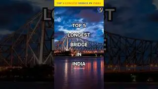 Top 5 Longest Bridge In India #shorts #shortsfeed #viral