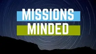 Missions Minded