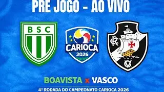 PRÉ JOGO - BOAVISTA x VASCO DA GAMA - 4ª RODADA - CAMPEONATO CARIOCA 2026