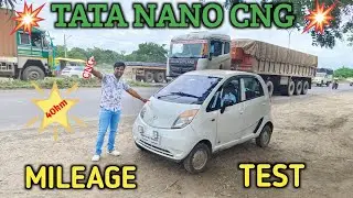 Tata Nano CNG Mileage Testing Video #bhauchakhel #tata