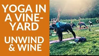 Unwind & Wine | Yoga in a Vineyard