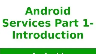 Android Tutorial 2019 - How to create Simple Services in Android Part - 1