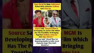 Tiger Shroff To Make Hollywood Debut With Sylvester Stallone And Tony Jaa #shorts #tigershroff