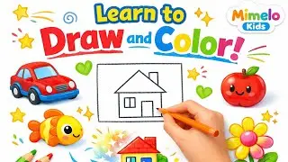 Learn to Draw and Color for Kids | Easy Drawing & Coloring | Mimelo Kids
