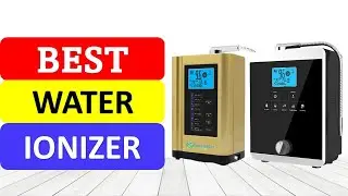 TOP 10 Best Water Ionizer in 2022