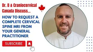 How to Request a Complete Cervical Spine MRI from your General Practitioner