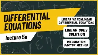 Lec 5a | Solve Linear Differential Equations by Integration Factor | First Order ODEs in Urdu/Hindi