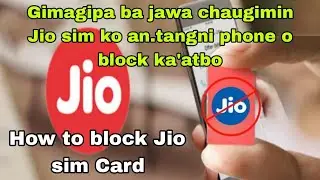 Gimagipa ba jawa chaugimin Jio sim ko nangni phone block ka'atbo|How block Jio sim card|GaroJawilwat