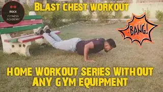 Chest home workout ( without any gym equipment)