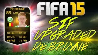 FIFA 15 | SIF UPGRADED De Bruyne (85) Player Review! w/Gameplay & In Game Stats