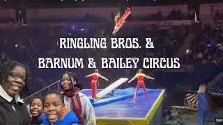 Royal House Buffet, Ear Piercing & Ringling Bros. Barnum & Bailey Circus: A Day to Remember